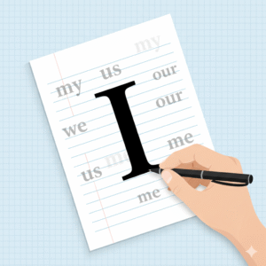 stylized hand holding a pen, writing the pronoun 'I' boldly on a piece of paper. Surrounding the 'I' are other personal pronouns like 'my' and 'we,' subtly fading into the background, to emphasize the first-person perspective.